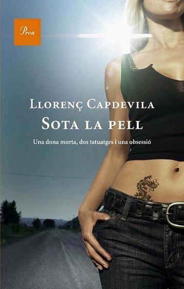 SOTA LA PELL | 9788482569321 | CAPDEVILA, LLORENÇ | Llibreria L'Illa - Llibreria Online de Mollet - Comprar llibres online