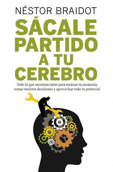 SACALE PARTIDO A TU CEREBRO | 9788498751772 | BRAIDOT, NESTOR | Llibreria L'Illa - Llibreria Online de Mollet - Comprar llibres online