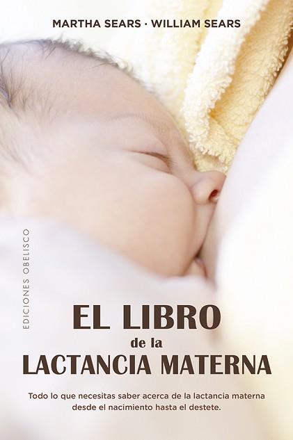 LIBRO DE LA LACTANCIA MATERNA, EL | 9788491115182 | SEARS, MARTHA/SEARS, WILLIAM | Llibreria L'Illa - Llibreria Online de Mollet - Comprar llibres online