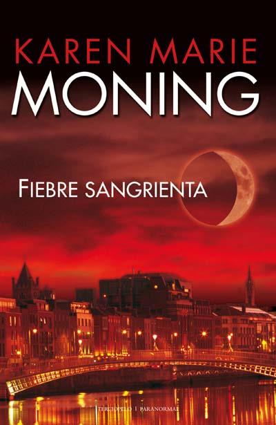 FIEBRE SANGRIENTA | 9788492617142 | MONING, KAREN MARIE | Llibreria L'Illa - Llibreria Online de Mollet - Comprar llibres online