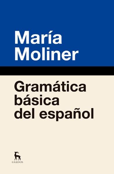 GRAMÁTICA BÁSICA DEL ESPAÑOL | 9788424936853 | MOLINER RUIZ, MARIA | Llibreria L'Illa - Llibreria Online de Mollet - Comprar llibres online