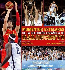 MOMENTOS ESTELARES DE LA SELECCIÓN ESPAÑOLA DE BALONCESTO. | 9788497858915 | AA. VV. | Llibreria L'Illa - Llibreria Online de Mollet - Comprar llibres online