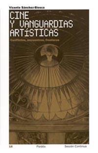 CINE Y VANGUARDIAS ARTISTICAS | 9788449315282 | SANCHEZ-BIOSCA, VICENTE | Llibreria L'Illa - Llibreria Online de Mollet - Comprar llibres online