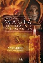 LIBRO COMPLETO DE MAGIA, HECHIZOS Y CEREMONIAS | 9788496111592 | GONZÁLEZ-WIPPLER, MIGENE | Llibreria L'Illa - Llibreria Online de Mollet - Comprar llibres online