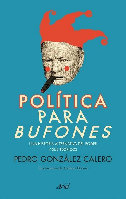 POLÍTICA PARA BUFONES | 9788434404168 | GONZÁLEZ CALERO, PEDRO | Llibreria L'Illa - Llibreria Online de Mollet - Comprar llibres online