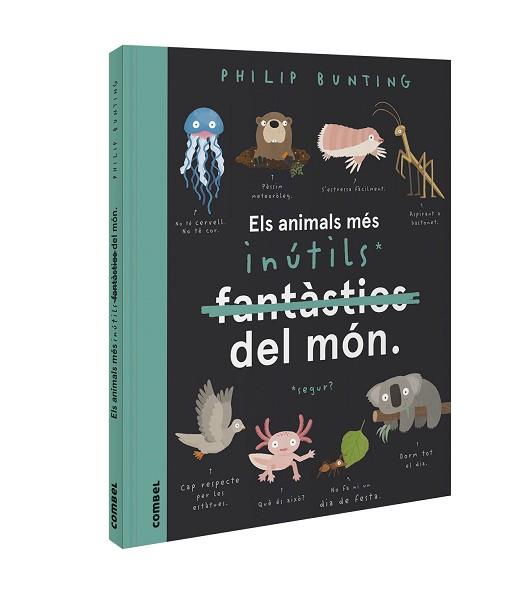 ANIMALS MÉS INÚTILS DEL MÓN, ELS | 9788491018094 | BUNTING, PHILIP | Llibreria L'Illa - Llibreria Online de Mollet - Comprar llibres online