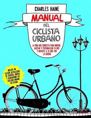 MANUAL DEL CICLISTA URBANO | 9788448069032 | HAINE, CHARLES | Llibreria L'Illa - Llibreria Online de Mollet - Comprar llibres online