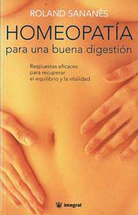 HOMEOPATIA PARA UNA BUENA DIGESTION | 9788479018061 | SANANES, ROLAND | Llibreria L'Illa - Llibreria Online de Mollet - Comprar llibres online