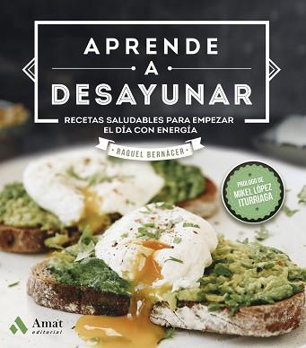 APRENDE A DESAYUNAR | 9788417208578 | BERNÁCER MARTÍNEZ, RAQUEL | Llibreria L'Illa - Llibreria Online de Mollet - Comprar llibres online