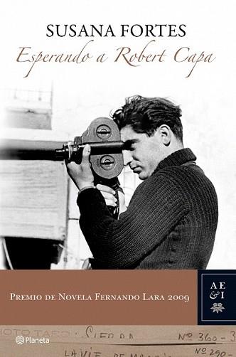 ESPERANDO A ROBERT CAPA (PREMIO FERNANDO LARA 09) | 9788408087250 | FORTES, SUSANA | Llibreria L'Illa - Llibreria Online de Mollet - Comprar llibres online