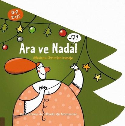 ARA VE NADAL | 9788498833454 | INARANJA, CHRISTIAN | Llibreria L'Illa - Llibreria Online de Mollet - Comprar llibres online