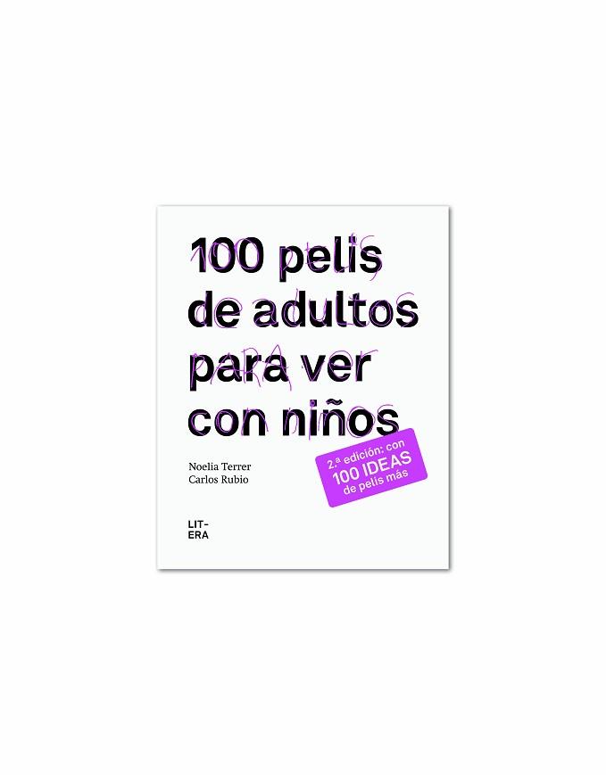 100 PELIS DE ADULTOS PARA VER CON NIÑOS | 9788494029233 | TERRER, NOELIA / CARLOS RUBIO | Llibreria L'Illa - Llibreria Online de Mollet - Comprar llibres online