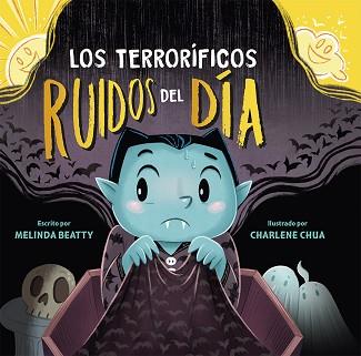 TERRORÍFICOS RUÍDOS DEL DÍA, LOS | 9788491457701 | BEATTY, MELINDA | Llibreria L'Illa - Llibreria Online de Mollet - Comprar llibres online