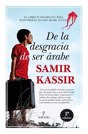 DE LA DESGRACIA DE SER ÁRABE | 9788416100712 | KASSIR, SAMIR | Llibreria L'Illa - Llibreria Online de Mollet - Comprar llibres online