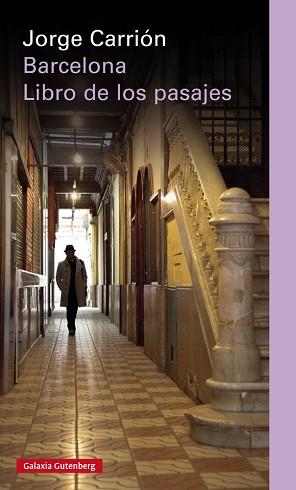 BARCELONA. LIBRO DE LOS PASAJES- RÚSTICA | 9788410107472 | CARRIÓN, JORGE | Llibreria L'Illa - Llibreria Online de Mollet - Comprar llibres online