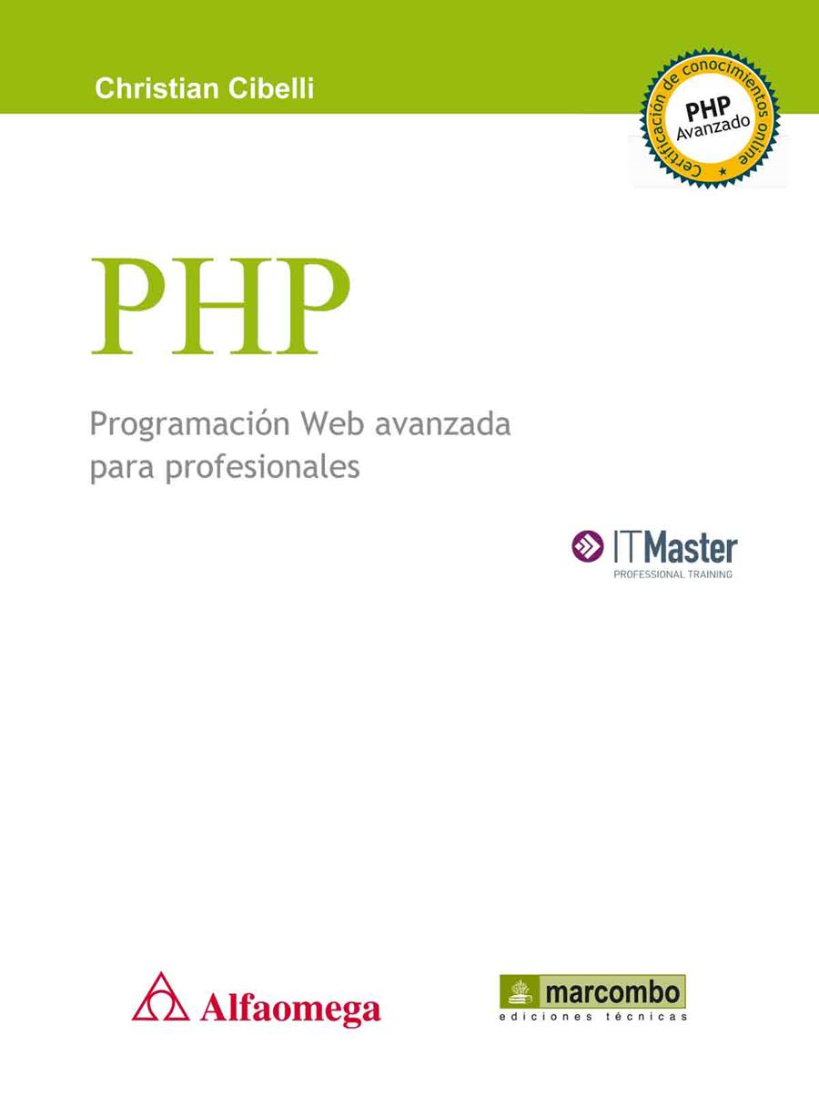 PHP PROGRAMACION WEB AVANZADA PARA PROFESIONALES | 9788426718389 | CIBELLI, CHRISTIAN | Llibreria L'Illa - Llibreria Online de Mollet - Comprar llibres online