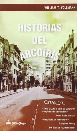 HISTORIAS DEL ARCOIRIS | 9788494052965 | VOLLMANN, WILLIAM T. | Llibreria L'Illa - Llibreria Online de Mollet - Comprar llibres online