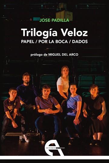 TRILOGÍA VELOZ. PAPEL / POR LA BOCA / DADOS | 9788416923748 | PADILLA, JOSE | Llibreria L'Illa - Llibreria Online de Mollet - Comprar llibres online