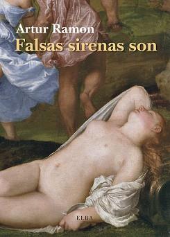 FALSAS SIRENAS SON | 9788494552441 | RAMON, ARTUR | Llibreria L'Illa - Llibreria Online de Mollet - Comprar llibres online