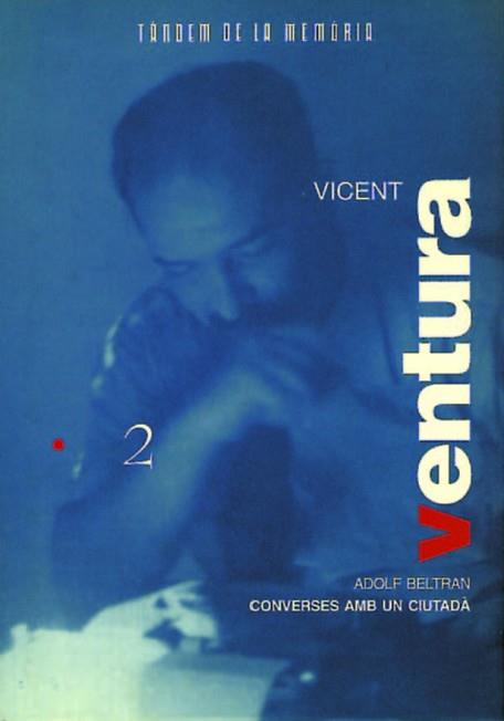 VICENT VENTURA,CONVERSES AMB UN CIUTADA. | 9788481310375 | ADOLF BELTRAN | Llibreria L'Illa - Llibreria Online de Mollet - Comprar llibres online