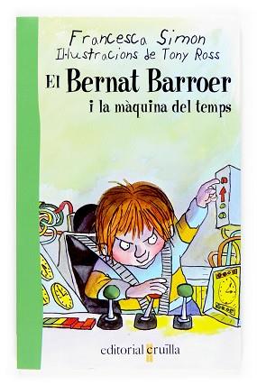 BERNAT BARROER I LA MAQUINA DEL TEMPS, EN | 9788466114059 | SIMON, FRANCESCA | Llibreria L'Illa - Llibreria Online de Mollet - Comprar llibres online