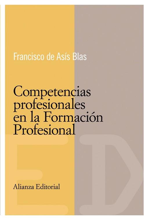 COMPETENCIAS PROFESIONALES EN LA FORMACION PROFESIONAL | 9788420684048 | BLAS, FRANCISCO DE ASIS | Llibreria L'Illa - Llibreria Online de Mollet - Comprar llibres online