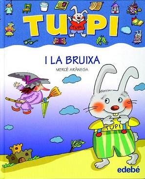 TUPI I LA BRUIXA (LLETRA DE PAL) | 9788423678440 | ARANEGA, MERCE | Llibreria L'Illa - Llibreria Online de Mollet - Comprar llibres online