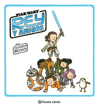 STAR WARS REY Y AMIGOS | 9788413416397 | BROWN, JEFFREY | Llibreria L'Illa - Llibreria Online de Mollet - Comprar llibres online