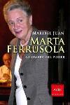 MARTA FERRUSOLA A L'OMBRA DEL PODER | 9788466404433 | JUAN, MARIBEL | Llibreria L'Illa - Llibreria Online de Mollet - Comprar llibres online