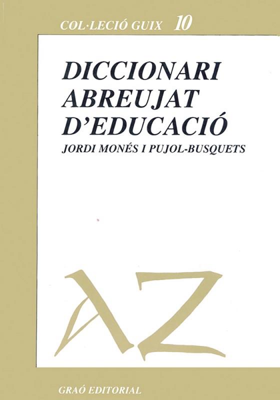 DICCIONARI ABREUJAT D'EDUCACIO | 9788485729432 | MONES I PUJOL-BUSQUETS, JORDI | Llibreria L'Illa - Llibreria Online de Mollet - Comprar llibres online