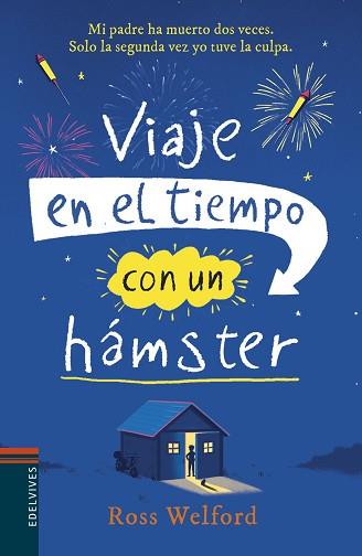 VIAJE EN EL TIEMPO CON UN HÁMSTER | 9788414015421 | WELFORD, ROSS | Llibreria L'Illa - Llibreria Online de Mollet - Comprar llibres online