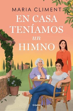 EN CASA TENÍAMOS UN HIMNO | 9788425367878 | CLIMENT, MARIA | Llibreria L'Illa - Llibreria Online de Mollet - Comprar llibres online