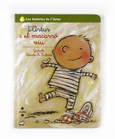 ARTUR I EL MACARRO VIU, L' | 9788466124164 | GUDULE / CLAUDE K.DUBOIS | Llibreria L'Illa - Llibreria Online de Mollet - Comprar llibres online