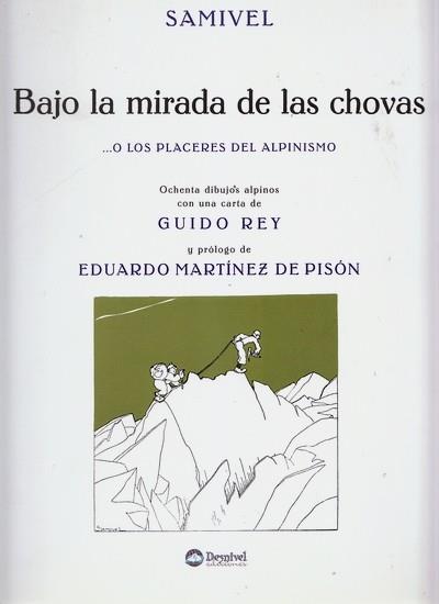 BAJO LA MIRADA DE LAS CHOVAS O LOS PLACERES DEL ALPINISMO | 9788495760814 | REY, GUIDO | Llibreria L'Illa - Llibreria Online de Mollet - Comprar llibres online