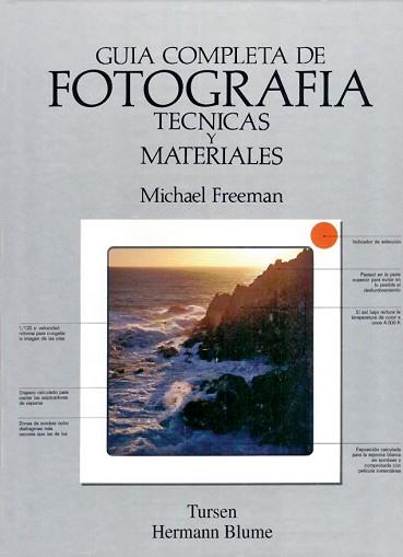 GUIA COMPLETA DE FOTOGRAFIA.TECNICAS Y MATERIALES | 9788487756771 | FREEMAN, MICHAEL | Llibreria L'Illa - Llibreria Online de Mollet - Comprar llibres online