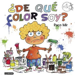 DE QUÉ COLOR SOY? | 9788408181385 | MIR MALUQUER, FRANCISCO | Llibreria L'Illa - Llibreria Online de Mollet - Comprar llibres online