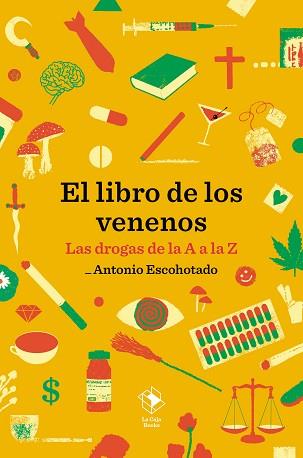 LIBRO DE LOS VENENOS, EL | 9788417496678 | ESCOHOTADO, ANTONIO | Llibreria L'Illa - Llibreria Online de Mollet - Comprar llibres online