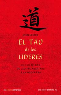 TAO DE LOS LIDERES, EL | 9788498670790 | HEIDER, JOHN | Llibreria L'Illa - Llibreria Online de Mollet - Comprar llibres online