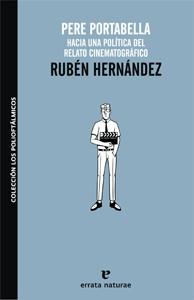 PERE PORTABELLA.HACIA UNA POLITICA DEL RELATO CINEMATOGRAF | 9788493637446 | HERNANDEZ GIMENEZ, RUBEN | Llibreria L'Illa - Llibreria Online de Mollet - Comprar llibres online