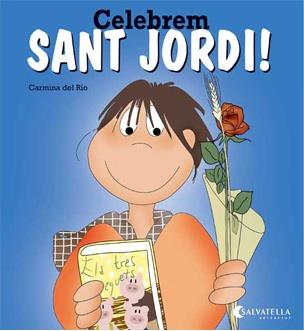 CELEBREM SANT JORDI! | 9788484127512 | DEL RIO GALVE, CARMINA | Llibreria L'Illa - Llibreria Online de Mollet - Comprar llibres online