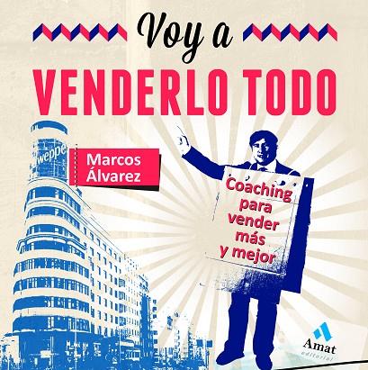 VOY A VENDERLO TODO | 9788497355285 | ALVAREZ OROZCO, MARCOS | Llibreria L'Illa - Llibreria Online de Mollet - Comprar llibres online