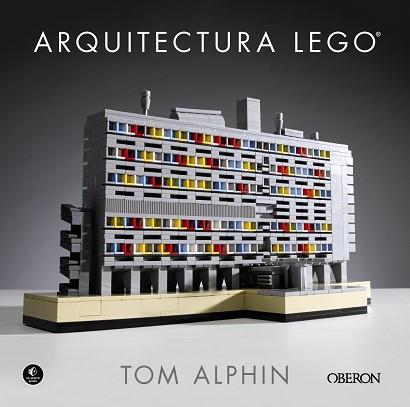 ARQUITECTURA LEGO | 9788441538641 | ALPHIN, TOM | Llibreria L'Illa - Llibreria Online de Mollet - Comprar llibres online