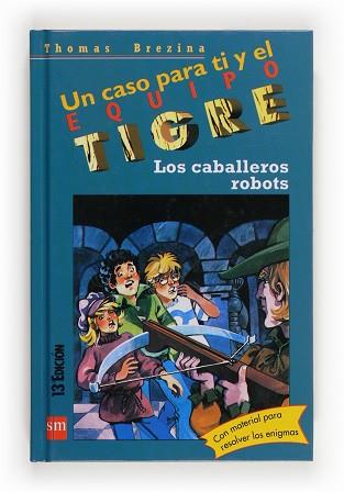 CABALEROS ROBOTS.EQUIPO TIGRE | 9788434852556 | BREZINA, THOMAS | Llibreria L'Illa - Llibreria Online de Mollet - Comprar llibres online