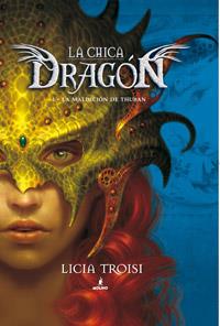 CHICA DRAGÓN, LA | 9788427201439 | TROISI, LICIA | Llibreria L'Illa - Llibreria Online de Mollet - Comprar llibres online