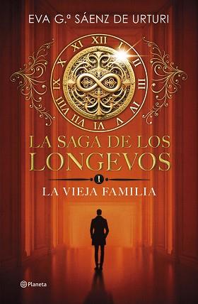 SAGA DE LOS LONGEVOS 1. LA VIEJA FAMILIA | 9788408292692 | GARCÍA SÁENZ DE URTURI, EVA | Llibreria L'Illa - Llibreria Online de Mollet - Comprar llibres online