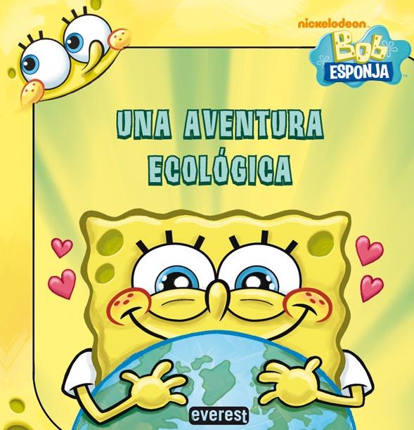 BOB ESPONJA-AVENTURA ECOLOGICA | 9788444167404 | NICKELODEON/MOLLY REISNER | Llibreria L'Illa - Llibreria Online de Mollet - Comprar llibres online