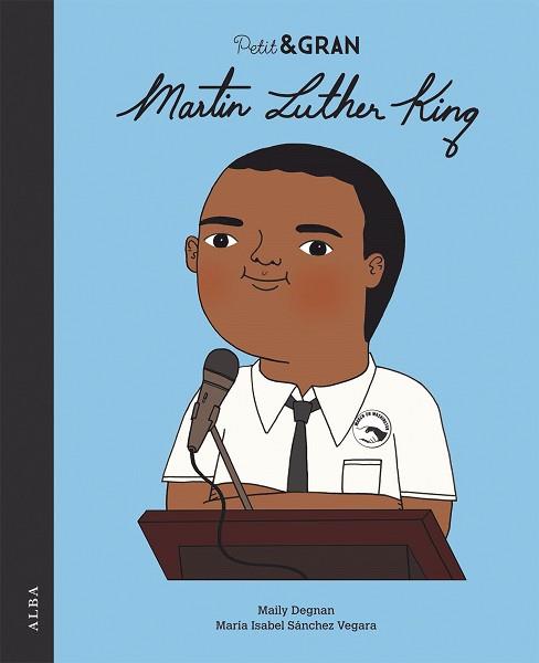 PETIT & GRAN MARTIN LUTHER KING | 9788490656402 | SÁNCHEZ VEGARA, Mª ISABEL | Llibreria L'Illa - Llibreria Online de Mollet - Comprar llibres online