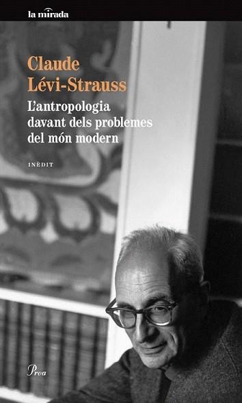 ANTROPOLOGIA DAVANT DELS PROBLEMES DEL MÓN MODERN | 9788475883175 | LEVI-STRAUSS, CLAUDE | Llibreria L'Illa - Llibreria Online de Mollet - Comprar llibres online