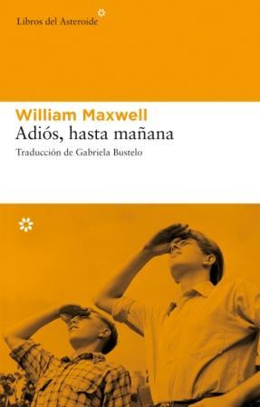 ADIOS HASTA MAÑANA | 9788493591489 | MAXWELL, WILLIAM | Llibreria L'Illa - Llibreria Online de Mollet - Comprar llibres online