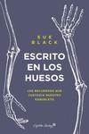 ESCRITO EN LOS HUESOS | 9788412553932 | BLACK, SUE | Llibreria L'Illa - Llibreria Online de Mollet - Comprar llibres online